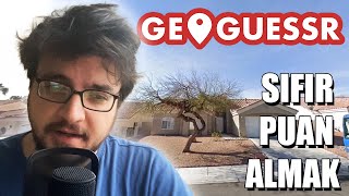 geoguessr ama SIFIR PUAN ALAN KAZANIR