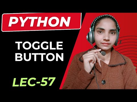 Python | Toggle button in python / Lecture 57 - YouTube