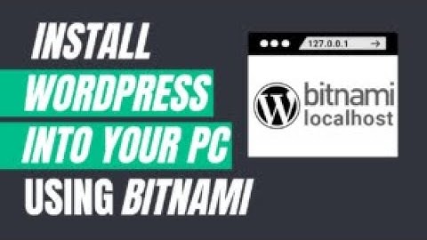 How to install wordpress into your PC using bitnami software