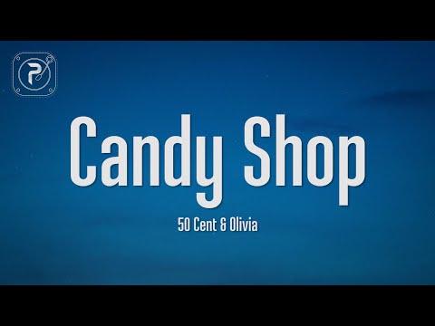 50 Cent - Candy Shop (Lyrics) ft. Olivia