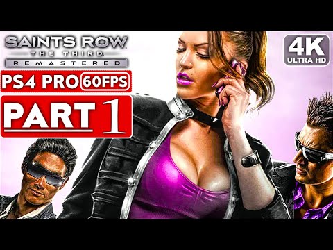 SAINTS ROW THE THIRD REMASTERED Gameplay Walkthrough Part 1 [4K 60FPS PS4 PRO] - No Commentary