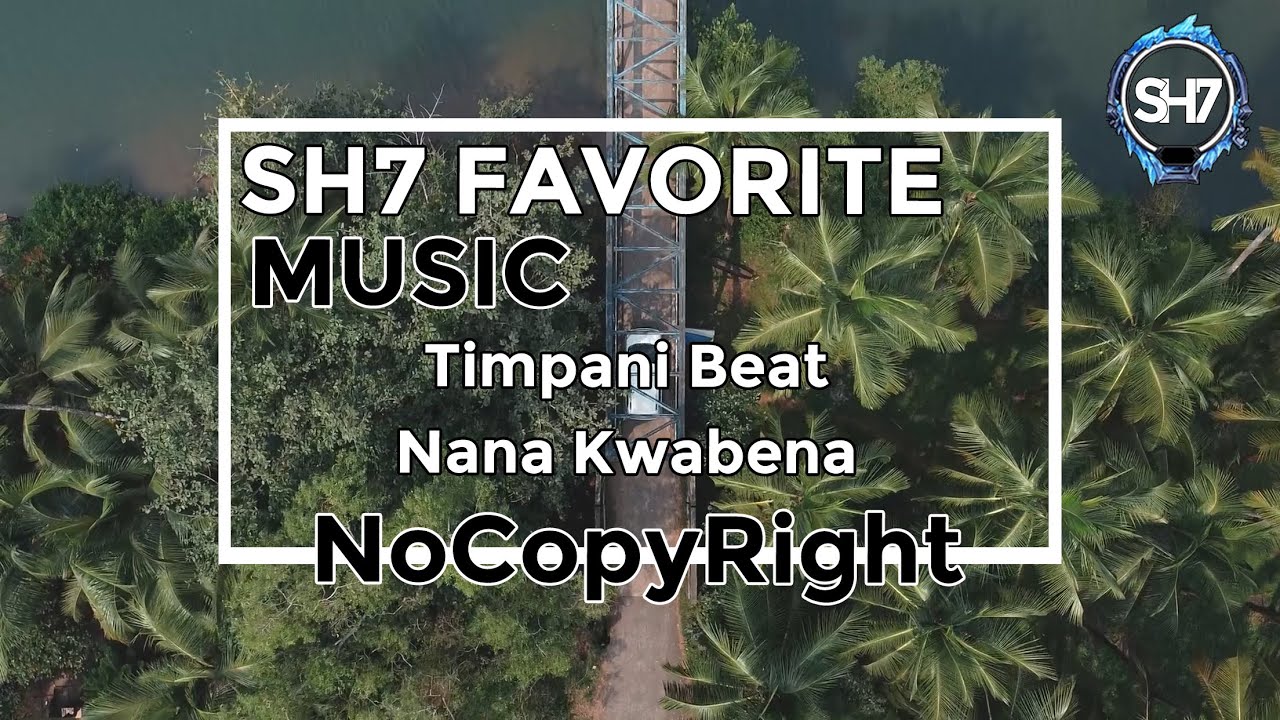 Timpani Beat Nana Kwabena No CopyRight Music SH7 Favorite Music