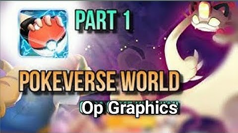 Pokeverse World : Mobile Gameplay Walkthrough Part 1
