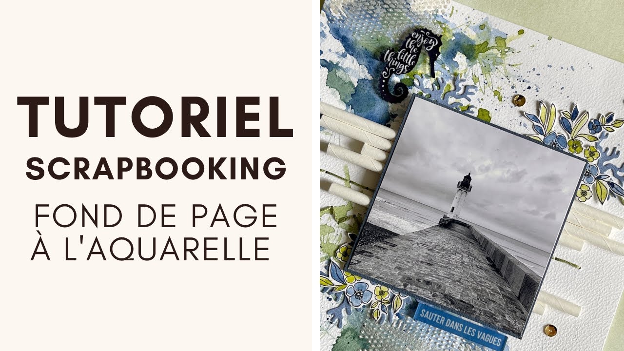[ TUTORIEL SCRAPBOOKING ]  - Comment réaliser un fond de page et coloriser à l'aquarelle ?
