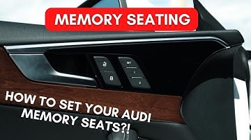 setting YOUR Audi memory seats THE CORRECT WAY!