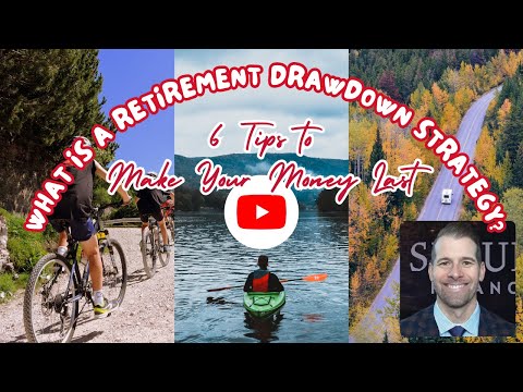 What is a Retirement Drawdown Strategy? 6 Tips to Make Your Money Last