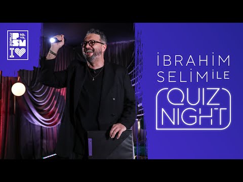 İbrahim Selim ile Quiz Night #8 // Serenay Sarıkaya & Burak Deniz
