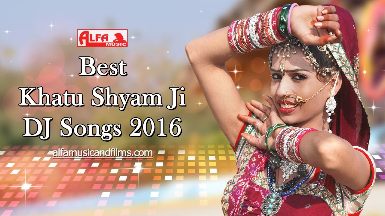Best Khatu Shyam DJ Songs 2016 by Alfa Music  Films