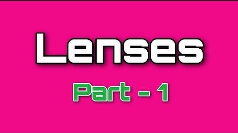 LENSES CLASS 10 SSC | CONVEX AND CONCAVE LENS | Lecture 1|maharashtra board science 1|master
