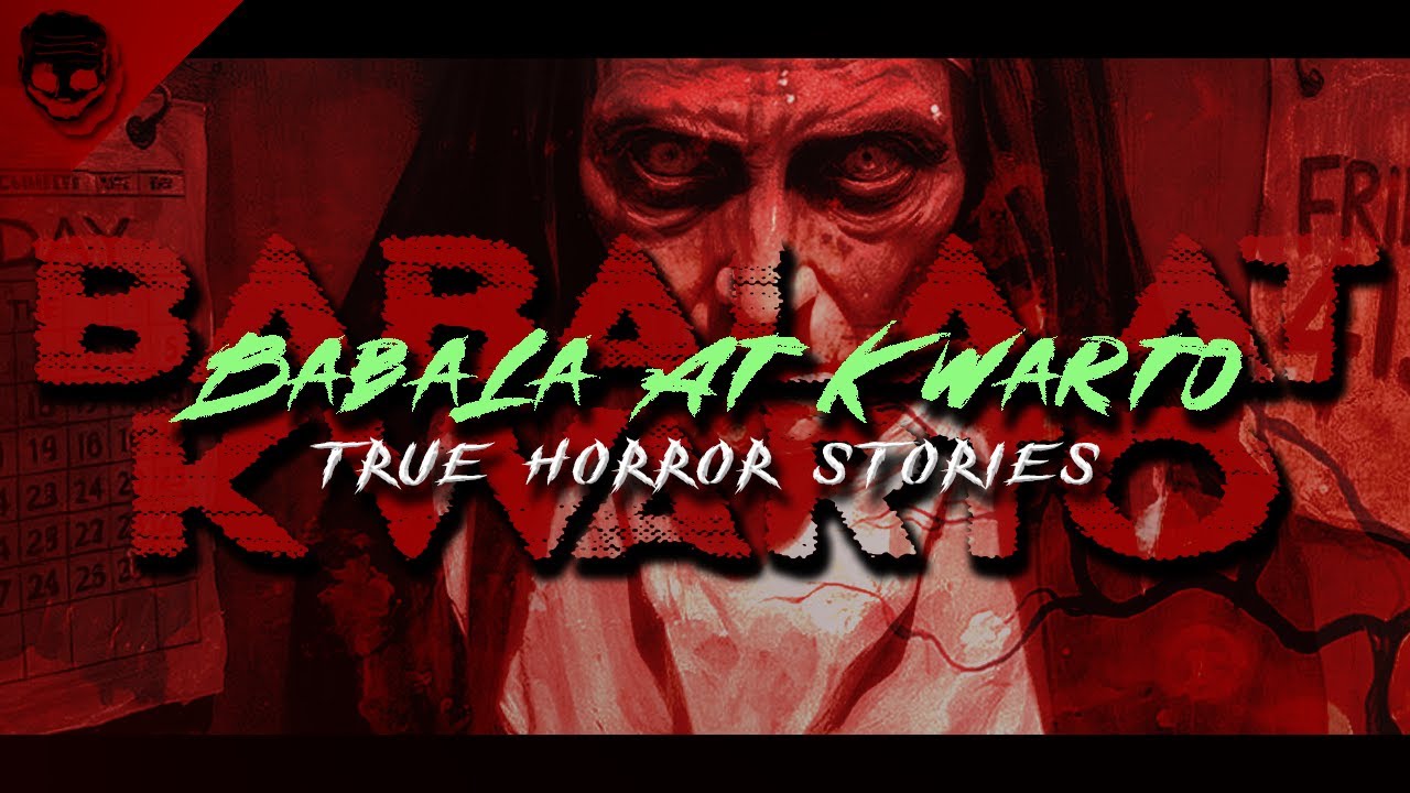 BABALA AT KWARTO - True Horror Stories | Nginig Stories