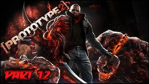 Prototype 2 Walkthrough - Part 12