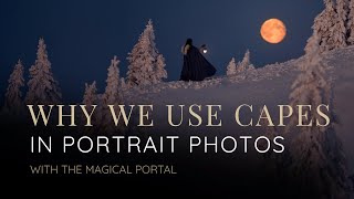 Why You Need a Cape – Behind the Photos | Fine Art Portrait Photography