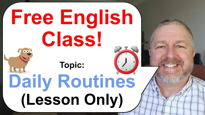 Free English Class! Topic: Our Daily Routines!  (L...