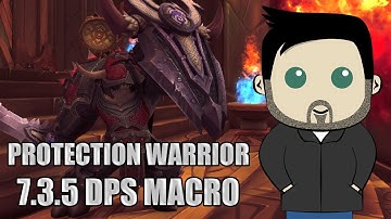 Protection Warrior Rotation and GSE Macros for 7.3.5