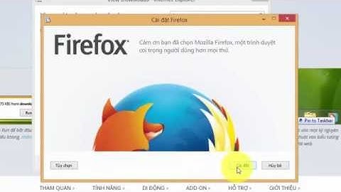 Hướng dẫn download và cài đặt Firefox cực nhanh, đơn giản