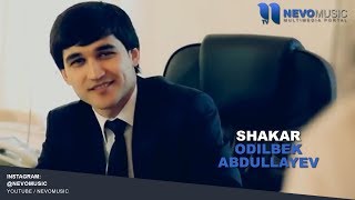 Odilbek Abdullayev - Shakar | Одилбек Абдуллаев - Шакар