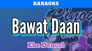 Bawat Daan by Ebe Dancel (Karaoke)