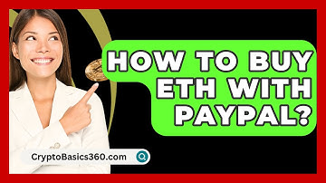 How to Buy ETH with PayPal? - CryptoBasics360.com