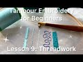 Tambour Embroidery for Beginners Lesson 9 Threadwork Tutorial