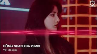 MIXTAPE 2023 - HỒNG NHAN XƯA REMIX - XÍCH LINH VER 2 X TỪ CỬU MÔN HỒI ỨC REMIX - FULL TRACK NHẠC HOA