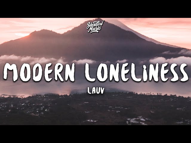 Lauv - Modern Loneliness (Lyrics) class=