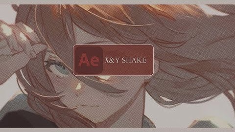 X&Y Shake (s_blurmocurves) - After Effect tutorial