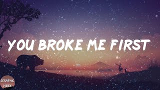 Tate McRae - you broke me first (Lyrics)