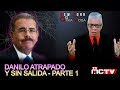 DANILO... ATRAPADO Y SIN SALIDA - PARTE 1