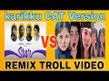 New karikku viral cat  karikku cat version troll  arban tackyz