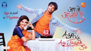 Aap Ke Aa Jane Se | Theme Song | Sahil Version | SaDika | Karan Jotwani | Suhasi Dhami