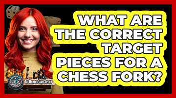 What Are The Correct Target Pieces For A Chess Fork? - The Board Game Xpert