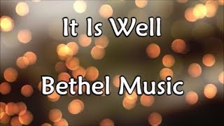 It Is Well - Bethel Music  (Lyrics) chords