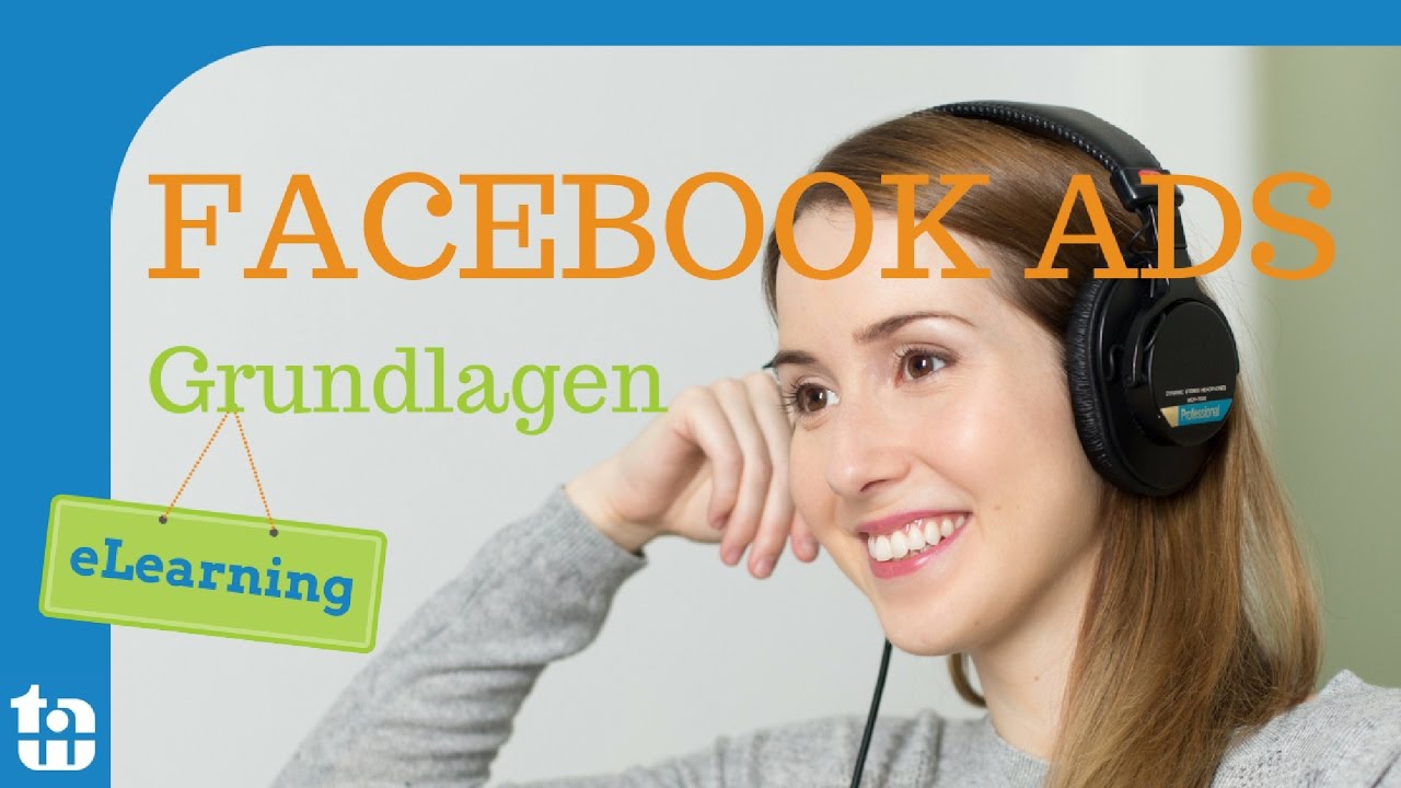 New Update Erfolgreich werben mit Facebook Ads | Grundlagen und Tipps | E-Learning | TAW.de
