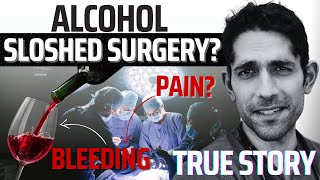 How dangerous is it to drink before surgery? A true patient story