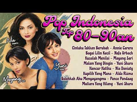 TOP 80S 90S INDONESIAN POP COMPILATION