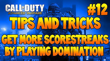 Advanced Warfare: Tips and Tricks - Get More Scorestreaks By Playing Domination (#12)