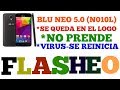 FLASHEO BLU 5.0  N010L POR (VIRUS ,LOGO, O APAGADO)