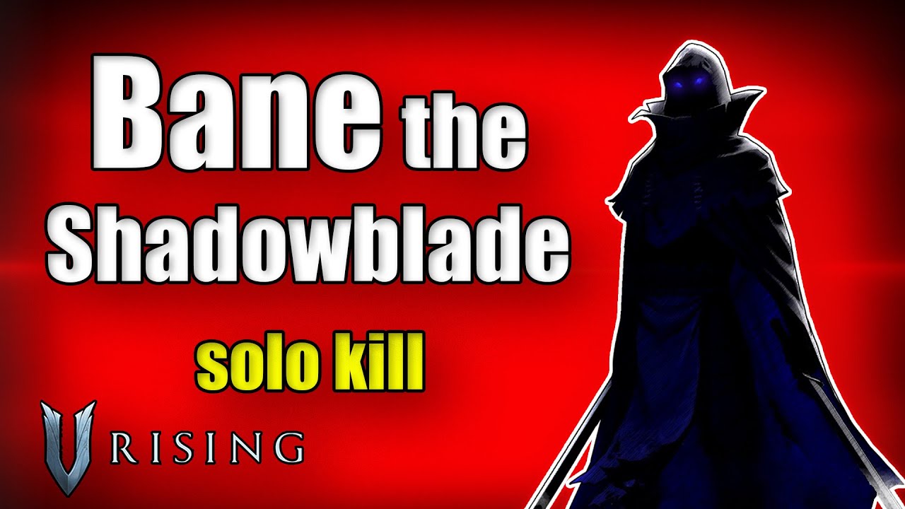 Bane the Shadowblade || V Rising 1.0 || solo kill - YouTube