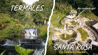 The most FAMOUS HOT SPRINGS in COLOMBIA?  TERMALES SANTA ROSA de Cabal, Eje Cafetero