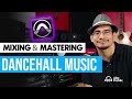 Mixing and mastering jamaican dancehall music with this complete walkthrough