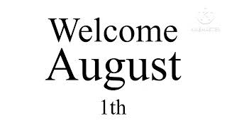Bye July Welcome August