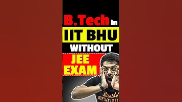 B.Tech in IIT without JEE Exam #jee #iit #iitjee #jeemains #jeeadvanced #harshsir #iitbhu