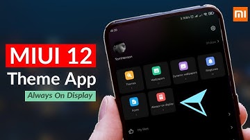 MIUI 12 Theme App with Always On Display 🔥🔥🔥