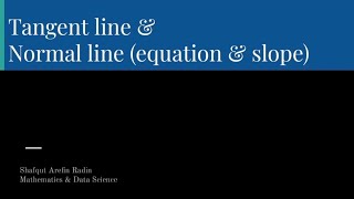Equation and Slope of Tangent and Normal Lines: Basics || MAT101 || EWU•DSA