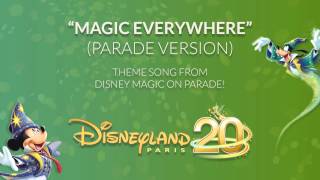 Magic Everywhere (Parade Version)  Disney Magic on Parade!  Disneyland Paris