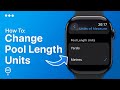 How To Change Pool Length Workout Units To Yards or Metres On Apple Watch