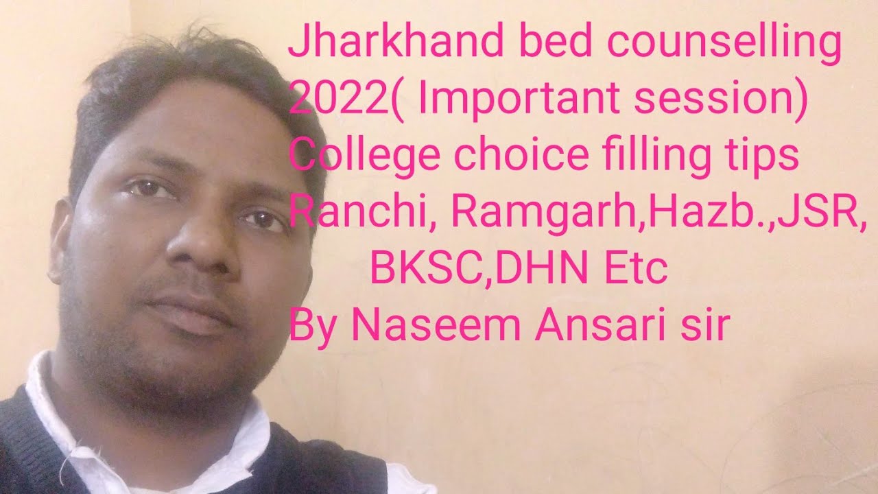 jharkhand bed counselling process 2022 College lists for choice
