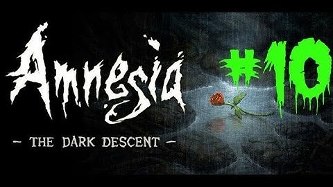 Amnesia: The Dark Descent | Part 10 | The Machine Room Key