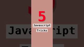 5 Javascript Tricks