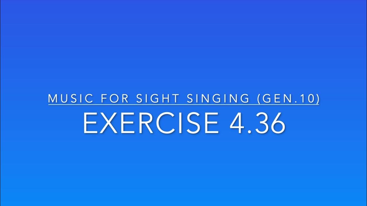 Exercise 4.36 - Music for Sight Singing - YouTube